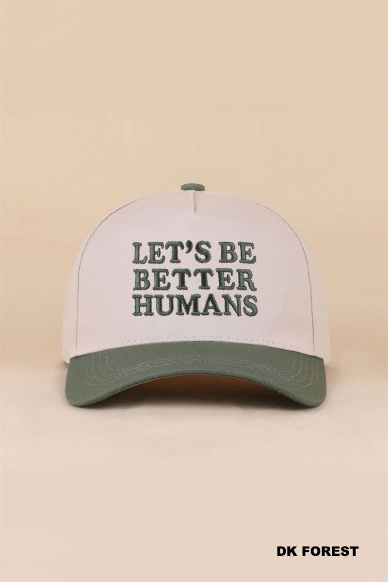Let's Be Better Humans Two Tone Snapback Hat: DK FOREST / 1(ONE SIZE)